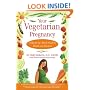 Your Vegetarian Pregnancy: A Month-by-month Guide to Health and Nutrition (Fireside Books (Fireside))