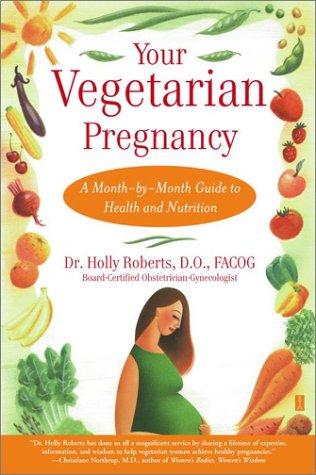 Buy Your Vegetarian Pregnancy: A Month-by-month Guide to Health and Nutrition (Fireside Books (Fireside)) online at Discounted New and Used prices. Delivered to your door with Off-The-Bookshelf.
