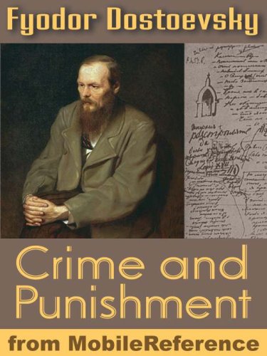 Crime and Punishment by Fyodor Dostoevsky. Published by MobileReference (mobi).