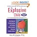 The Explosive Child: A New Approach for Understanding and Parenting Easily Frustrated, Chronically Inflexible Children