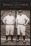A Lifetime of Yankee Octobers