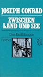 Zwischen Land und See - Drei Erz&auml;hlungen. - Joseph Conrad