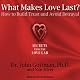 What Makes Love Last?: How to Build Trust and Avoid Betrayal