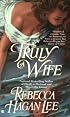 Truly a Wife (Berkley Sensation)