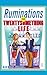 Ruminations on Twentysomething Life