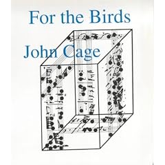 For the Birds: John Cage in Conversation with Daniel Charles