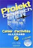 Revue Nathan  / Projekt Deutsch : Cahier d' activités, allemand 2e (+ 1 CD audio)