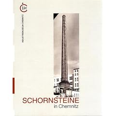 Schornsteine in Chemnitz: Eine Fotoausstellung des Industriemuseums Chemnitz im Zweckverband S�chsisches Industriemuseum: 7. M�rz 1999 bis 30. Mai 1999