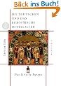 Die Deutschen und das europ�ische Mittelalter: Das �stliche Europa: BD 2