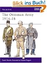 The Ottoman Army 1914-18 (Men-at-Arms)