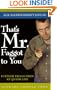 That's Mr. Faggot to You : Further Trials from My Queer Life