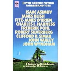 Heyne Jahresband Science Fiction 1985. 9 Romane und Erz�hlungen prominenter SF- Autoren.