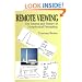 Remote Viewing: The Science and Theory of Nonphysical Perception