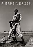 Pierre Verger: Le Messager/the Go-Between : Photographies, 1932-1962