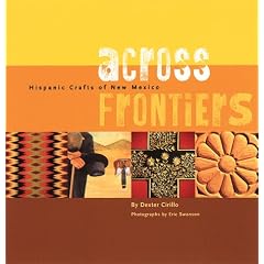 Across Frontiers: Hispanic Crafts of New Mexico