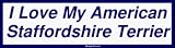 I Love My American Staffordshire Terrier Bumper Sticker