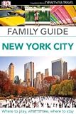 Eyewitness Travel Family Guide New York City (DK Eyewitness Travel Family Guides)