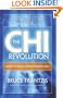 The CHI Revolution: Harnessing the Healing Power of Your Life Force