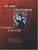 The Journey is the Destination: The Journals of Dan Eldon