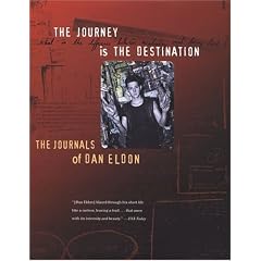Journey is the Destination: the Journals of Dan Eldon