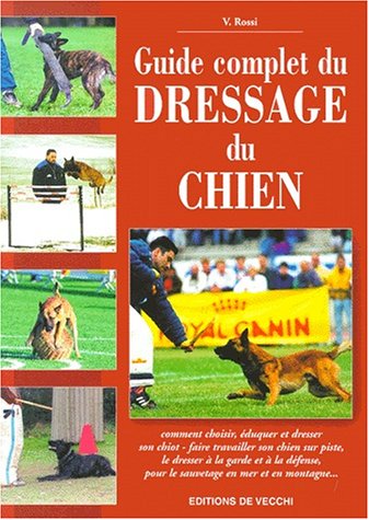 Download Guide complet du dressage du chien Download Guide complet du dressage du chien