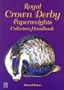Royal Crown Derby Paperweights Collectors Handbook