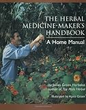 The Herbal Medicine-Maker's Handbook: A Home Manual