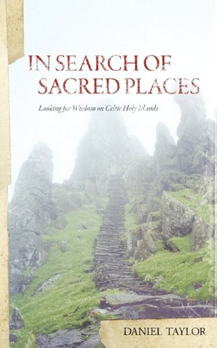 in seach of sacred places looking for wisdom on celtic holy islands