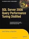 SQL Server 2008 Query Performance Tuning Distilled (Experts Voice in SQL Server)