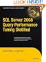 SQL Server 2008 Query Performance Tuning Distilled