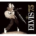 Elvis 75 by Presley, Elvis, 1935-1977.