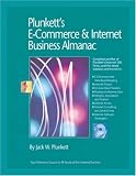 Review Plunkett Research, Ltd  / Plunkett's E-Commerce and Internet Business Almanac: E-Commerce and Internet Business Industry Market Research, Statistics, Trends and Leading Companies ... E-Commerce & Internet Business Almanac)