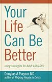 Your Life Can Be Better, Using strategies for adult ADD/ADHD