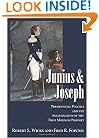 Junius And Joseph: Presidential Politics and the Assassination of the First Mormon Prophet
