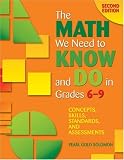 The Math We Need to Know and Do in Grades 69: Concepts, Skills, Standards, and Assessments