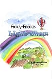 Fraidy-Frieda's Light Show