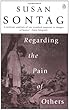 Regarding the Pain of Others