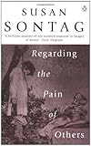 Regarding the Pain of Others