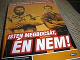 Isten Megbocsat En Nem / Dio perdona? lo no!