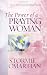 The Power of a Praying� Woman Deluxe Edition by Stormie Omartian