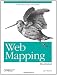 Web Mapping Illustrated: Using Open Source GIS Toolkits