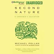 Second Nature: A Gardener's Education | [Michael Pollan]