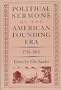 Political Sermons of the American Founding Era: 1730-1805