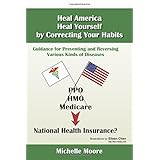 heal america heal yourself by correcting your habits guidance for preventing and reversing various kinds of