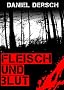 Fleisch und Blut (Thriller)