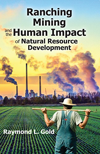 Ranching, Mining, and the Human Impact of Natural Resource Development (New Observations Series)
