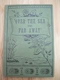Over The Sea & Far Away