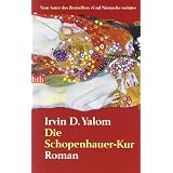 Die Schopenhauer-Kur: Romanvon "Irvin D. Yalom"