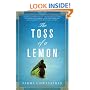 The Toss of a Lemon
