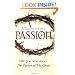 A Guide to the Passion: 100 Questions About The Passion of The Christ